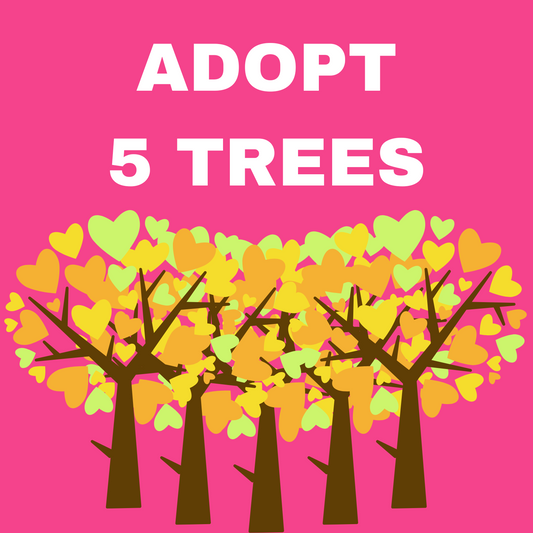 ADOPT 5 TREES